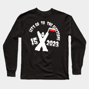 Let's go to the elections - white figure and white letters on a black background Long Sleeve T-Shirt